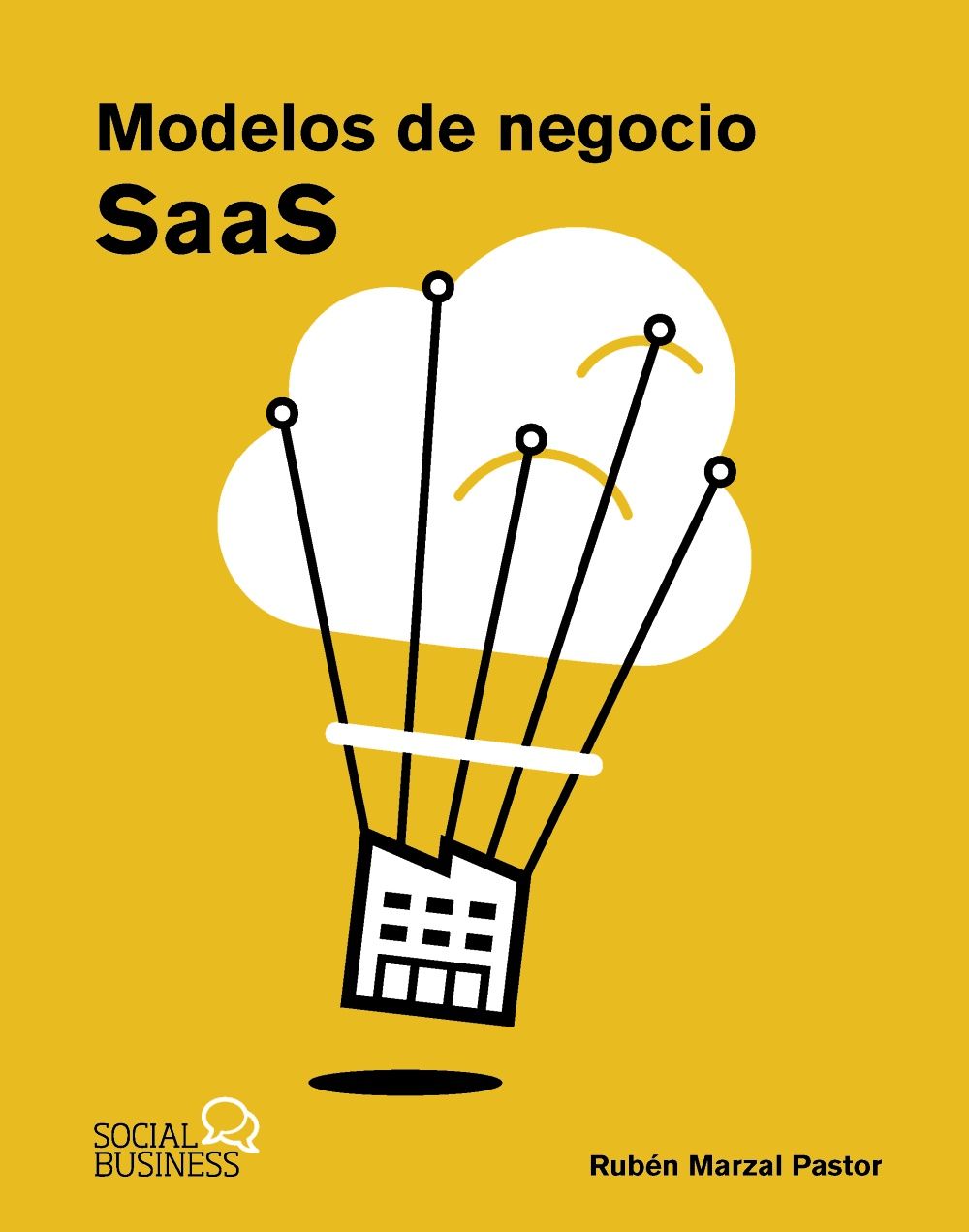 Portada de Modelos de negocio SaaS, de Rubén Marzal Pastor